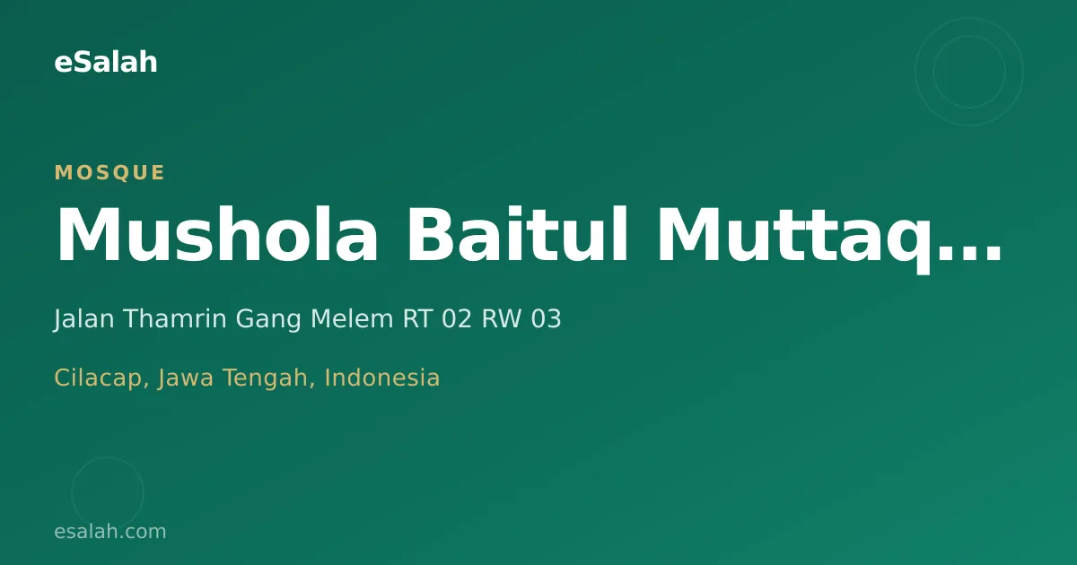 Mushola Baitul Muttaqin: Oase Ketenangan di Jantung Cilacap